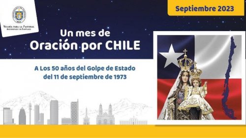 UN MES DE ORACIÓN POR CHILE. A 50 AÑOS DEL GOLPE DE ESTADO