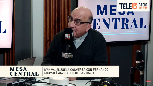 Mons. Chomali en Tele13 Radio: “tenemos que repensar el país y la Iglesia desde la antropología cristiana”