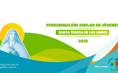 Inscríbete en la Peregrinación Juvenil 2025 al Santuario de Santa Teresa de Los Andes