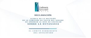 Obispos esperan que el Senado no apruebe una ley de eutanasia por el bien común y la dignidad humana